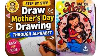  How to Draw Mother's Day Special Drawing Step by Step | Easy Alphabet Drawing for Kids