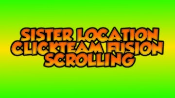 FNAF Tutorial (Clickteam Fusion) - Scrolling