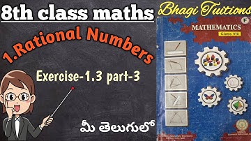 8th class maths in telugu||Chapter-1 Rational Numbers||Exercise-1.3 part-3