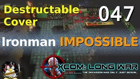 XCOM Long War Ironman Impossible 047 - Destructable Cover