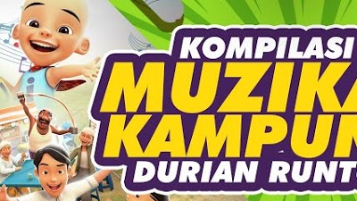 Lagu-Lagu Upin & Ipin : Muzikal Kampung Durian Runtuh