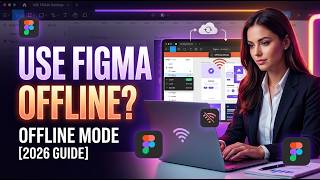 How to Use Figma Offline [2026 Full Guide]