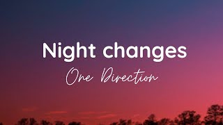 Night Changes ~ One Direction (lyrics)