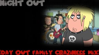 Night Out Day Out Family Craziness Mix