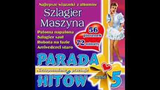 Szlagier maszyna - Parada hitów cz 5. wiązanka 1