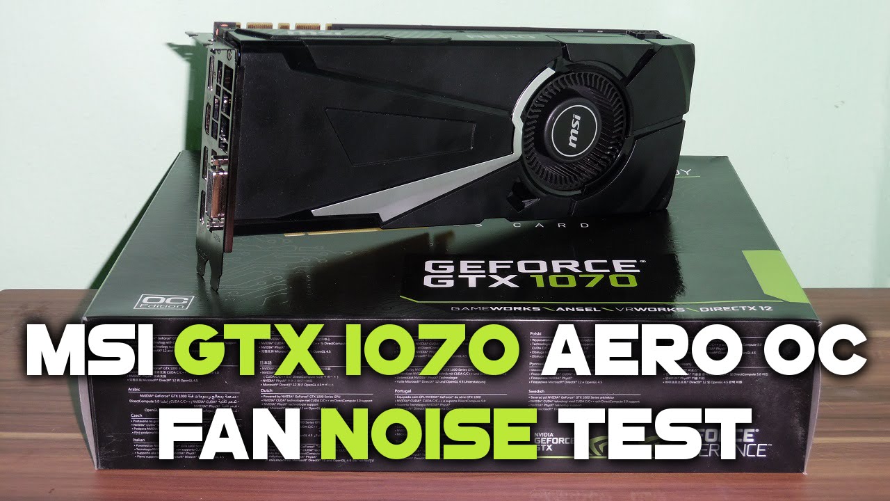 MSI GeForce GTX 1070 AERO 8G OC | Fan Noise Test