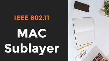 IEEE 802.11MAC SubLayer