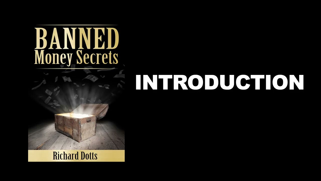 Banned Money Secrets by Richard Dotts Audiobook - Introduction