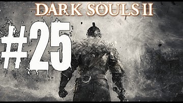 New Game Plus Dark Souls 2 Walkthrough Part 25 No Cmmentary Gameplay Lets Play
