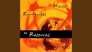 Miniatura de vídeo de "Marco Barrientos - Sin Reservas"