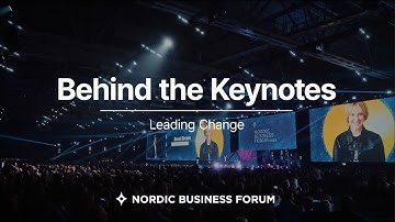 Leading Change - Behind the Keynotes - Nordic Business Forum 2023 - Episode 2