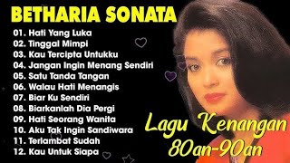Kumpulan Lagu Kenangan Terpopuler Betharia Sonata Full Album || Hati_Yang_Luka