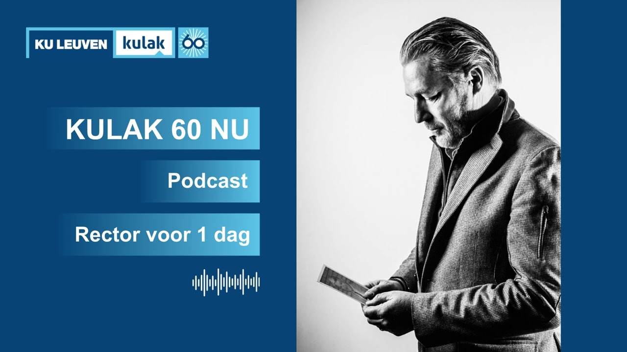 KULAK 60 NU -  Podcast Rector voor 1 dag