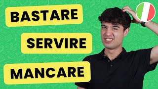 ESSENTIAL verbs like PIACERE in Italian: bastare, servire, mancare