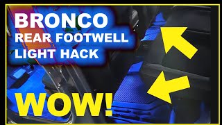 Bronco Rear Footwell Lighting Hack