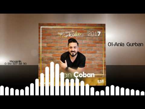 Hasan Çoban - Anla Gurban 2017