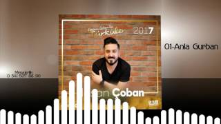 Hasan Çoban - Anla Gurban 2017 Resimi