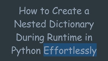 How to Create a Nested Dictionary During Runtime in Python Effortlessly
