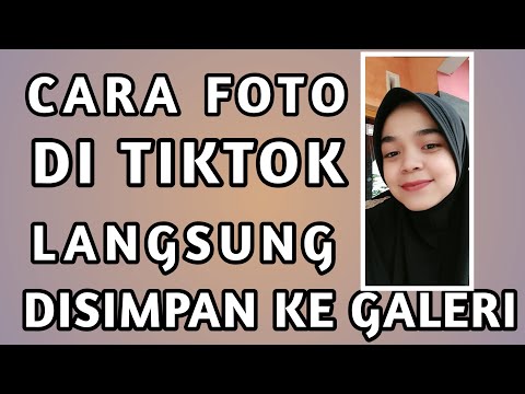 Cara Foto di Tiktok dan di Simpan di Galeri