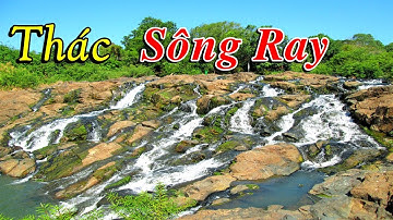 Quan Cảnh Thác Sông Ray ( Châu Đức, Bà Rịa Vũng Tàu)