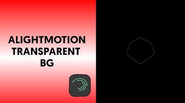 How To Use Alight Motion Transparent Background In Kinemaster | Transparent mode of Alight Motion