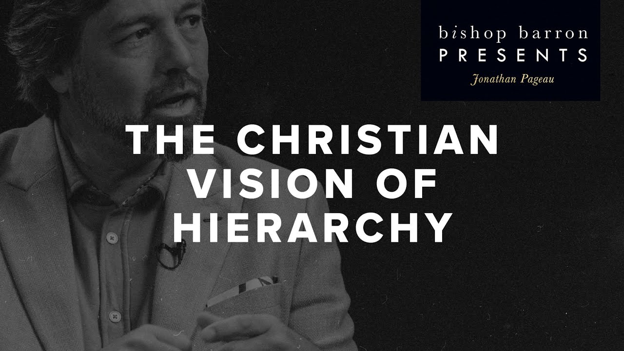 Jonathan Pageau: The Christian Vision of Hierarchy