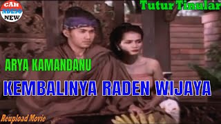 ARYA KAMANDANU 12 - KEMBALINYA RADEN WIJAYA - Siapapun ingin miliknya kembali...