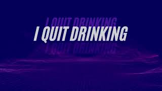 I Quit Drinking - Kelsea Ballerini \& LANY (Lyrics)