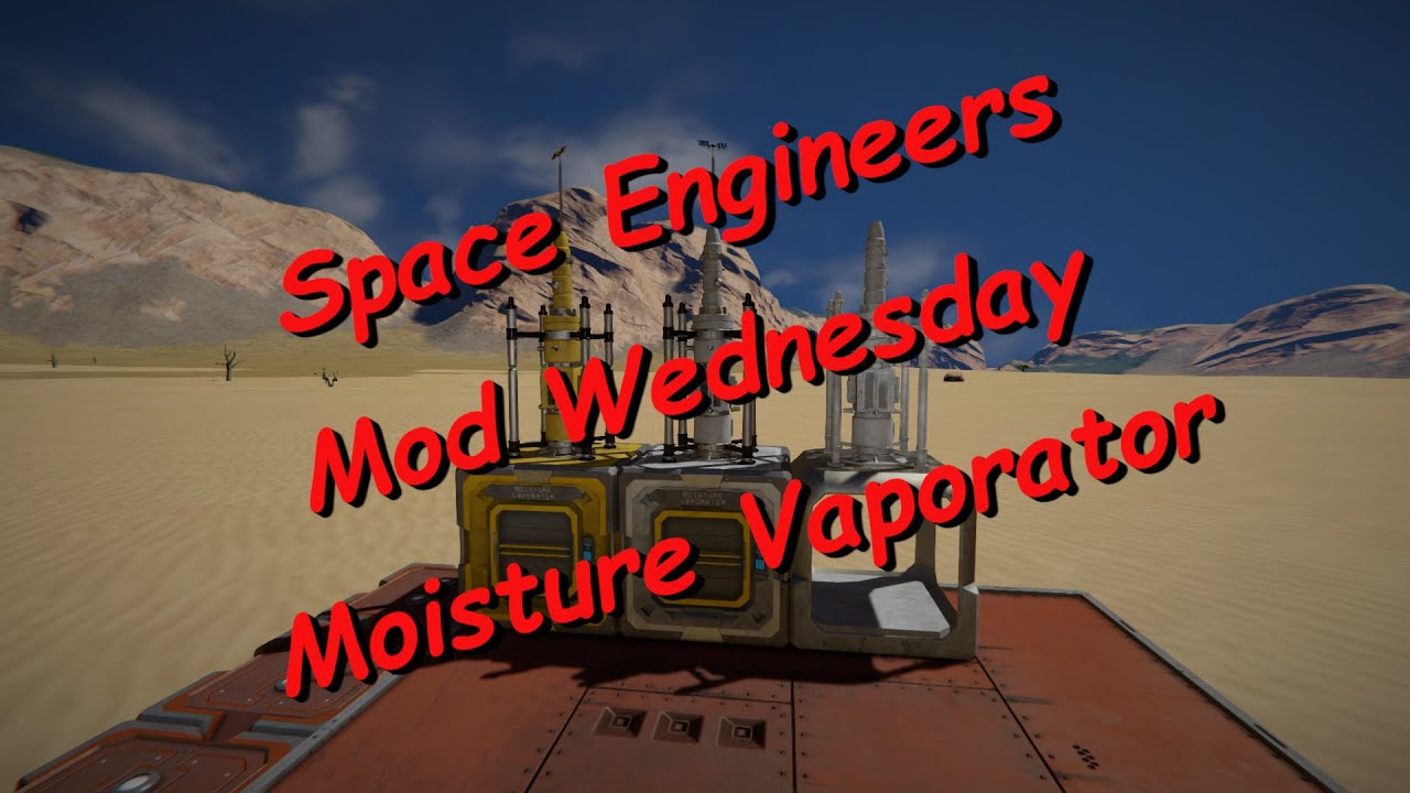 Space Engineers – Mod Wednesday – Moisture Vaporator - YouTube