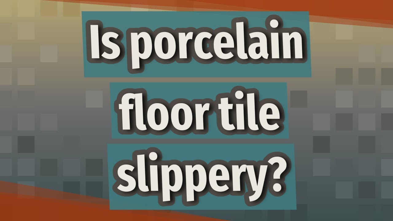 Is Ceramic Tile Slippery When Wet at Bernadette Reed blog