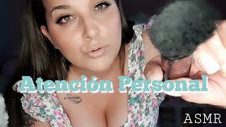 ASMR ATENCIÓN PERSONAL/ASMR ESPAÑOL