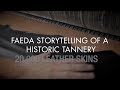 FAEDA - STORYTELLING OF A HISTORIC TANNERY