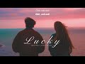 Vietsub | Lucky - Jason Mraz, Colbie Caillat | Lyrics Video Mp3 Song