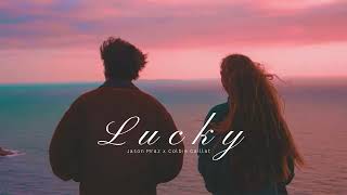 Vietsub | Lucky - Jason Mraz, Colbie Caillat | Lyrics Video