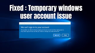 [fixed] how to fix windows 10 temporary profile issue | without data loss