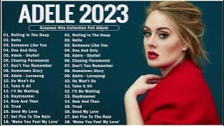 Adele Songs Playlist 2023 - Top Tracks 2023 Playlist - Billboard Best Singer Adele Greatest