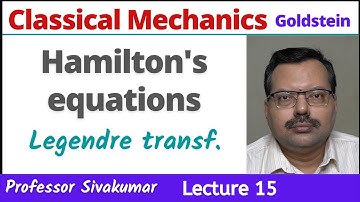 Classical Mechanics Lectures-15 | Hamilton