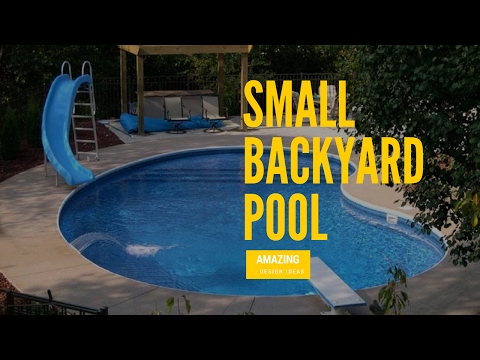 Small Backyard Pool Design Ideas