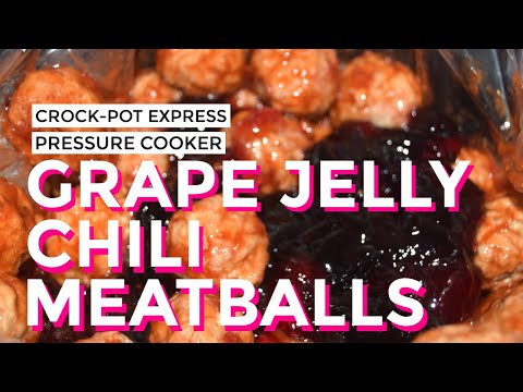 Crock-Pot Express Grape Jelly Chili Meatballs Appetizer