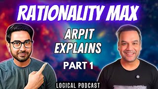 Rationality, Religion & Karma Concept with @Arpit_Explains | Logical Cast Ep8 Part 1