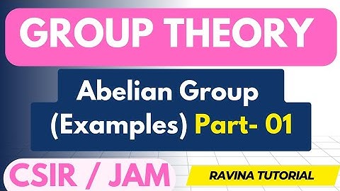 Abelian Group (Part- 01) | Group Theory | CSIR NET | IIT JAM | Higher Math