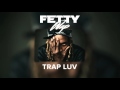 Fetty wap  trap luv audio only