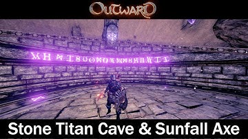 Stone Titan Cave & Sunfall Axe | Outward | Season 1 | Episode 15