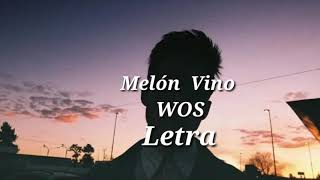 WOS - MELÓN VINO | LETRA