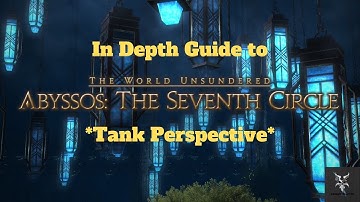 Final Fantasy 14 Abyssos - The Seventh Circle Normal Raid In Depth Dungeon Walkthrough
