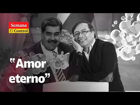 El Control a Nicolás Maduro y a Gustavo Petro, “un AMOR ETERNO” | SEMANA