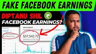 FAKE Facebook Earnings | DIPTANU SHIL Facebook Earnings? facebook page earning Proof 2024