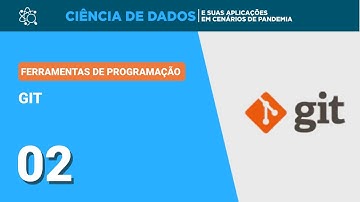 Ferramentas de Programação - Git - Ciência de Dados #02