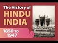 The History of Hindu India, 1850 to 1947