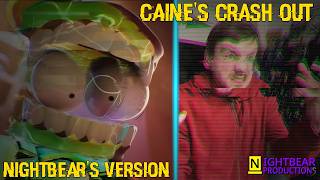 Caines Crashout - Nightbears Version (Digital Circus)